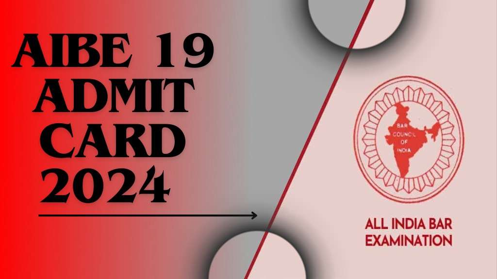 AIBE 19 Admit Card 2024